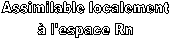 Assimilable localement
 l'espace Rn